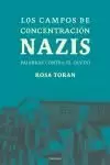 LOS CAMPOS DE CONCENTRACION NAZIS PALABRAS CONTRA EL OLVIDO