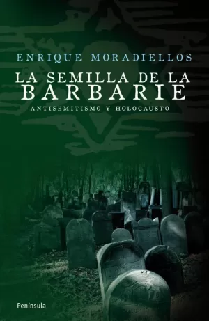 LA SEMILLA DE LA BARBARIE