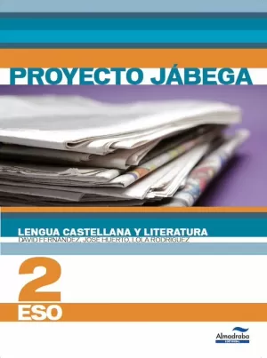 LENGUA CASTELLANA Y LITERATURA 2º ESO (PROYECTO JÁBEGA)