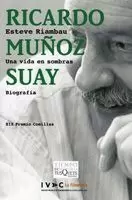 RICARDO MUÑOZ SUAY (UNA VIDA EN SOMBRAS)