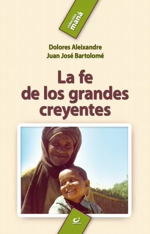 FE DE LOS GRANDES CREYENTES, LA (NUEVA ED.)