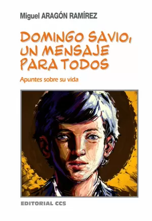 DOMINGO SAVIO. UN MENSAJE PARA TODOPS