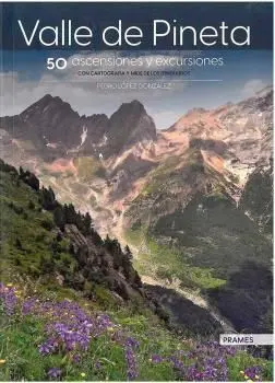 VALLE DE PINETA. 50 ASCENSIONES Y EXCURSIONES