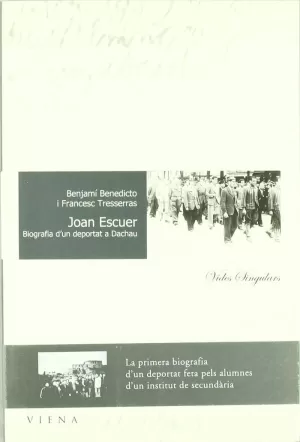 JOAN ESCUER BIOGRAFIA D'UN DEPORTAT A DACHAU