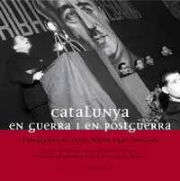 CATALUNYA EN GUERRA I EN POSTGUERRA