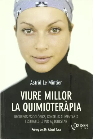 VIURE MILLOR LA QUIMIOTERAPIA VIURE MILLOR LA QUIMIOTERAPIA