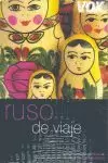 RUSO DE VIAJE - VOX