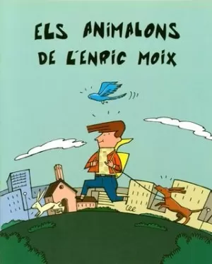 ANIMALONS DE L'ENRIC MOIX, ELS