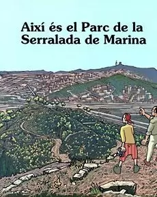 AIXÍ ÉS EL PARC DE LA SERRALADA DE MARINA