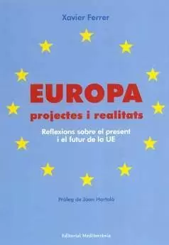 EUROPA PROJECTES I REALITATS EUROPA PROJECTES I REALITATS