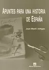 APUNTES PARA UNA HISTORIA DE ESPAÑA