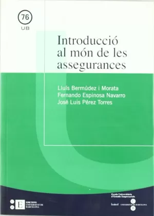 INTRODUCCIO AL MON DE LES ASSEGURANCES (UB 76