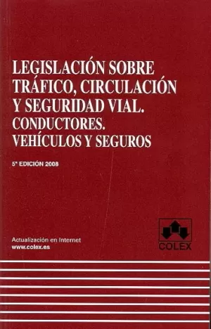 LEGISLACION SOBRE TREFICO CIRCULACION Y SEGURIDAD VIAL