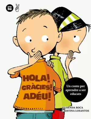 HOLA! GRÀCIES! ADÉU! HOLA! GRÀCIES! ADÉU!