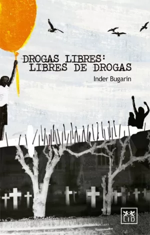 DROGAS LIBRES: LIBRES DROGAS