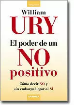 EL PODER DE UN NO POSITIVO: CÓMO DECIR NO Y SIN EMBARGO LLEGAR AL SÍ