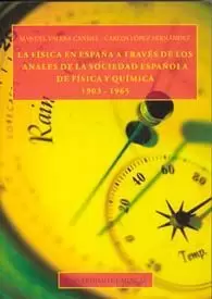 LA FISICA EN ESPAÑA A TRAVES DE LOS ANALES DE LA SOCIEDAD