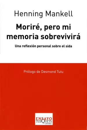 MORIRE PERO MI MEMORIA SOBREVIVIRA