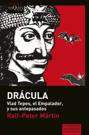 DRÁCULA - VLAD TEPES, EL EMPALADOR Y SUS ANTEPASADOS