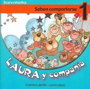 LAURA Y COMPAÑIA 1. SABEN COMPORTARSE