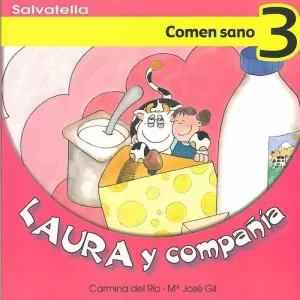 LAURA Y COMPAÑIA 3. COMEN SANO