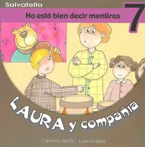 LAURA Y COMPAÑIA 7. NO ESTA BIEN DECIR MENTIRAS