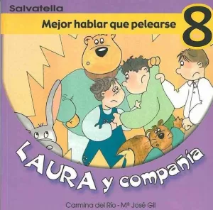 LAURA Y COMPAÑIA 8. MEJOR HABLAR QUE PELEARSE