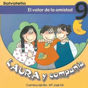 LAURA Y COMPAÑIA 9. EL VALOR DE LA AMISTAD