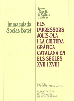 IMPRESSORS JOLIS-PLA I LA CULTURA GRAFICA CATA S.XVII I XVIII