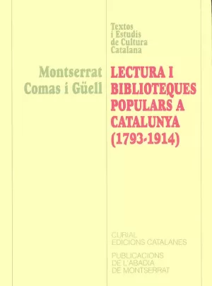 LECTURA I BIBLIOTEQUES POPULARS A CATALUNYA 1793-1914