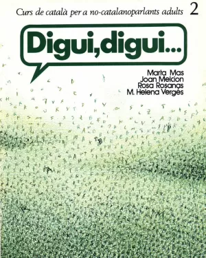 DIGUI-DIGUI...2.ALUMNE.NO-CATALANOPARLANTS DIGUI-DIGUI...2.ALUMNE.NO-CATALANOPARLANTS