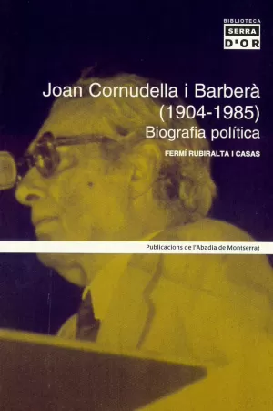 JOAN CORNUDELLA I BARBERA 1904-1985 BIOGRAFIA POLITICA