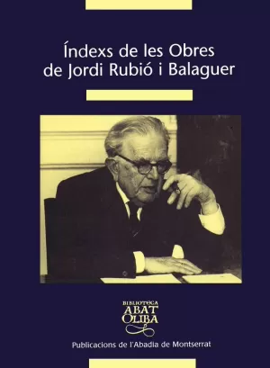 INDEX DE LES OBRES DE JORDI RUBIO I BALAGUER