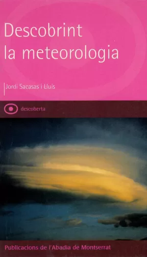 DESCOBRINT LA METEREOLOGIA DESCOBRINT LA METEREOLOGIA