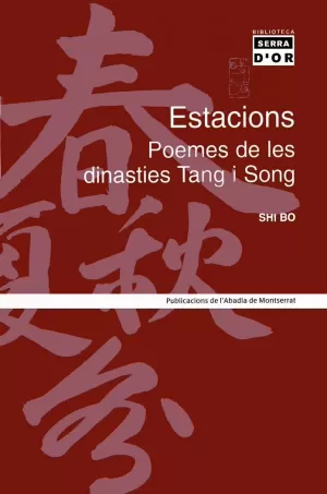 ESTACIONS. POEMES DE LES DINASTIES TANG I SONG