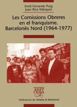 COMISSIONS OBRERES EN EL FRANQUISME BARCELONES NORD 1964-197