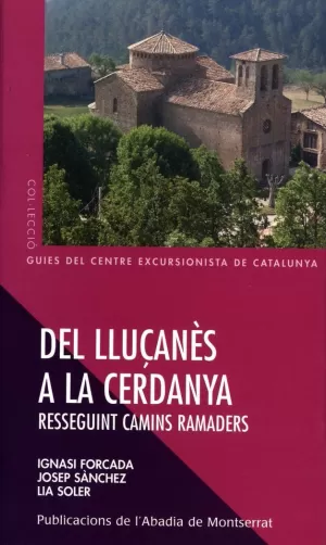 DEL LLUÇANÈS A LA CERDANYA: RESSEGUINT CAMINS RAMADERS