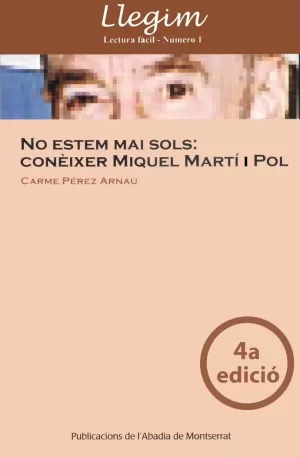 NO ESTEM MAI SOLS: CONÈIXER MIQUEL MARTÍ I POL