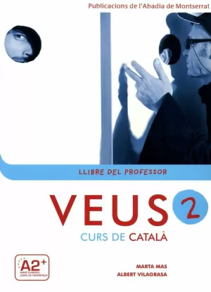 VEUS. CURS DE CATALÀ. LLIBRE DEL PROFESSOR. NIVELL 2