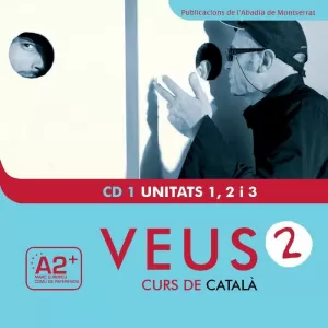 VEUS. CURS DE CATALÀ. CD. NIVELL 2 VEUS. CURS DE CATALÀ. CD. NIVELL 2