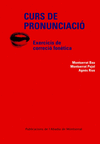 CURS DE PRONUNCIACI. EXERCICIS DE CORRECCI FONTICA
