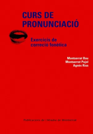 CURS DE PRONUNCIACIÓ. EXERCICIS DE CORRECCIÓ FONÈTICA CURS DE PRONUNCIACIÓ. EXERCICIS DE CORRECCIÓ FONÈTICA