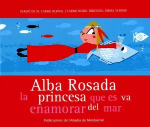 ALBA ROSADA, LA PRINCESA QUE ES VA ENAMORAR DEL MAR