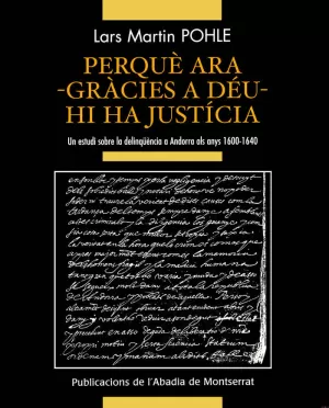 PER QUE ARA -GRACIES A DEU- HI HA JUSTICIA