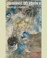 CUADERNOS DEL FOGON II - RELATOS CULINARIOS