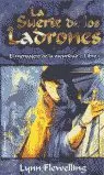 SUERTE DE LOS LADRONES,LA