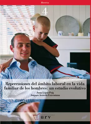 REPERCUASIONES DEL AMBITO LABORAL EN LA VIDA FAMILIAR DE LOS HOMBRES: UN ESTUDIO EVOLUTIVO
