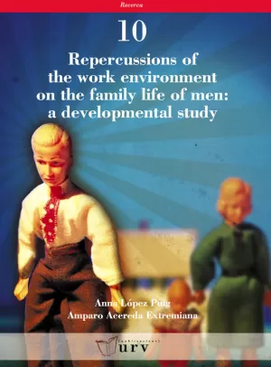 REPERCUSSIONS OF THE WORK ENVIRONMENT ON THE FAMILY LIFE OF MEN