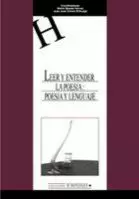 LEER Y ENTENDER LA POESIA: POESIA Y LENGUAJE