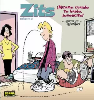 ZITS 03. ¡MIRAME CUANDO TE HABLO, JOVENCITO!